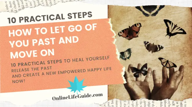 HOW TO LET GO OF YOUR PAST