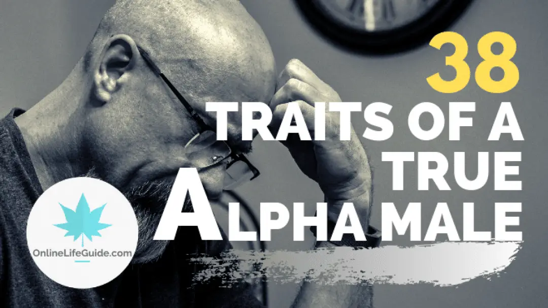 38 Traits Of A True Alpha Male