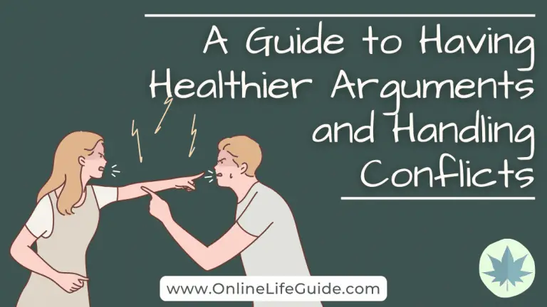 A Guide on How to Have Healthier Arguments and Handle Conflicts