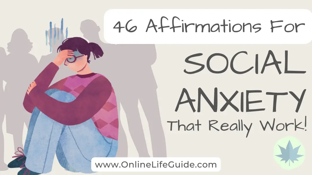 46 Most Effective Affirmations for Social Anxiety