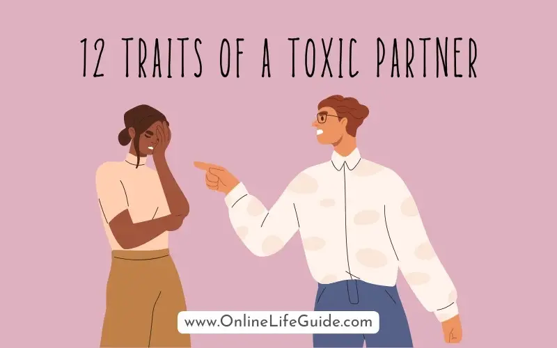 12 Traits of a Toxic Partner