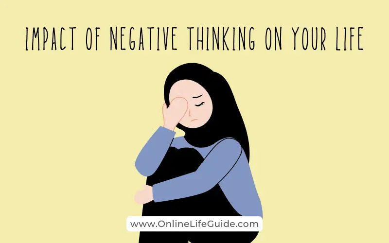 How negative thinking affects our life