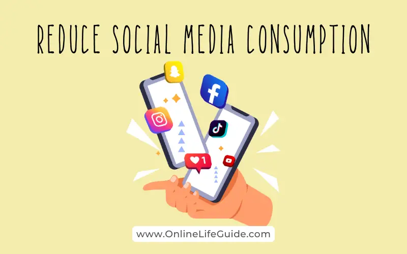 Reduce Social Media consumption