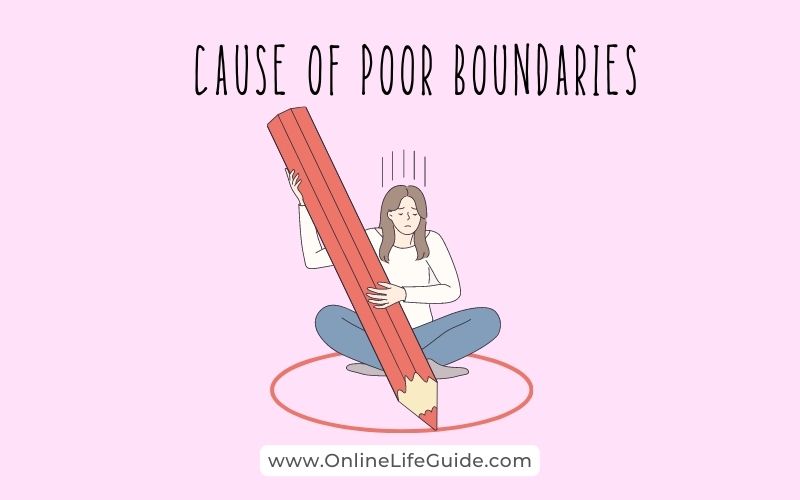 Causes of Poor Boundaries
