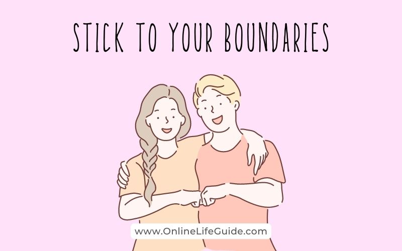 Stick to Your boundaries