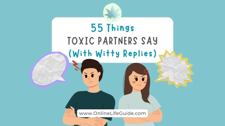 55 Most Common Things Toxic Partners Say + How to Respond