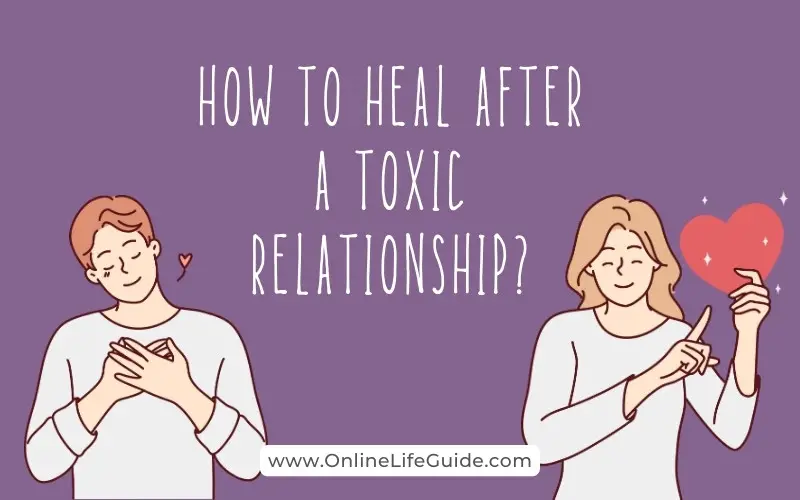 How to heal from a toxic relationship