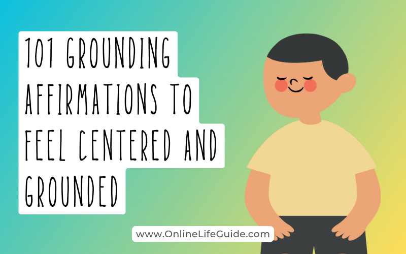 Grounding Affirmations to Feel Centered and Grounded