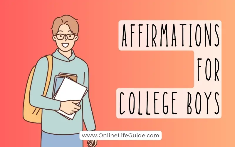 Affirmations for College Boys