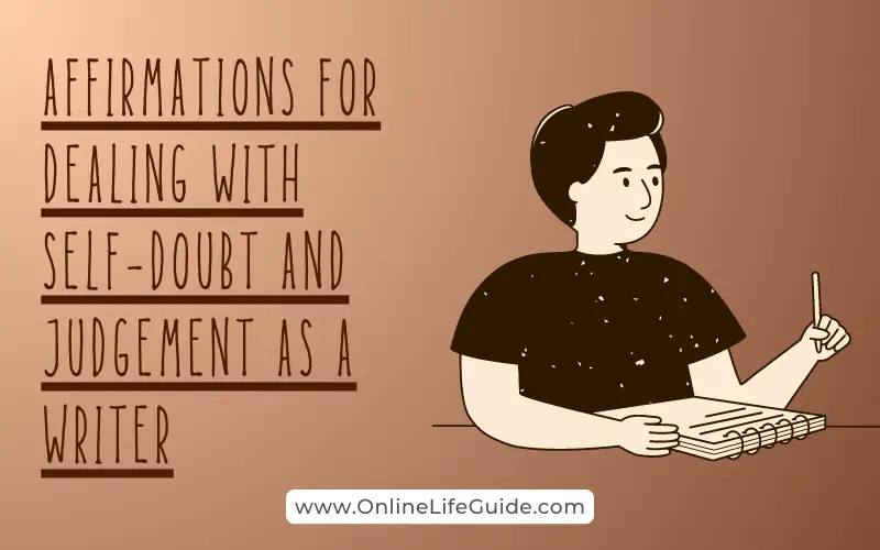 Affirmations for Dealing with Self-Doubt and Judgement as a Writer