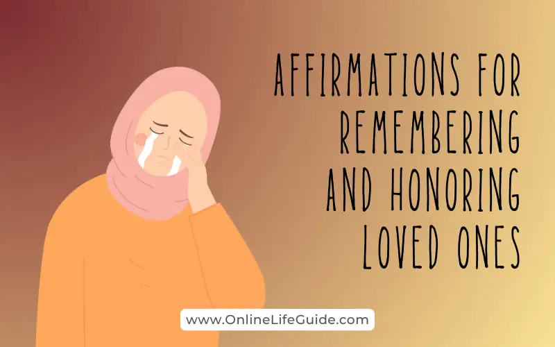 Affirmations for Remembering and Honoring Loved Ones