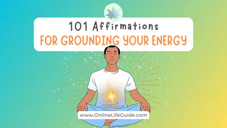Top 101 Grounding Affirmations to Center Your Energy