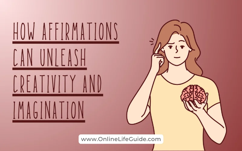 How Affirmations Can Unleash Creativity and Imagination