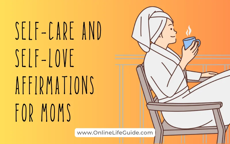 Self-Care and Self-Love Affirmations for Moms
