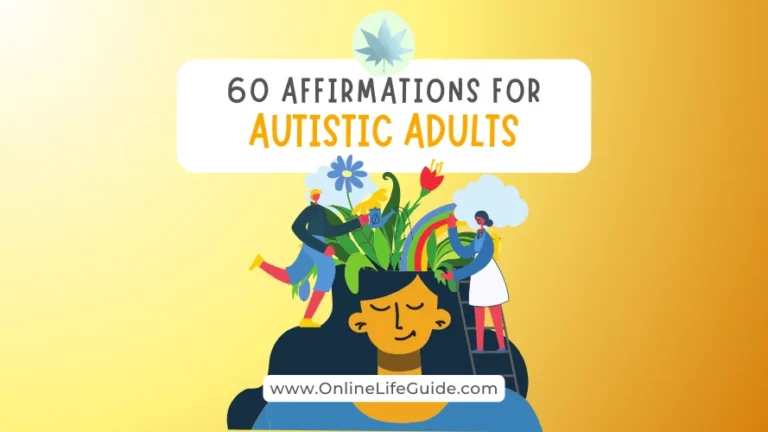 60 Affirmations for Autistic Adults to Cope with Overwhelm