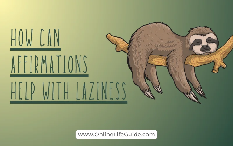 What are Affirmations and How Can affirmations Help with Laziness