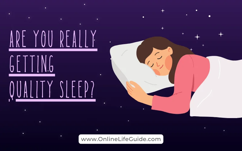are you getting Quality Sleep
