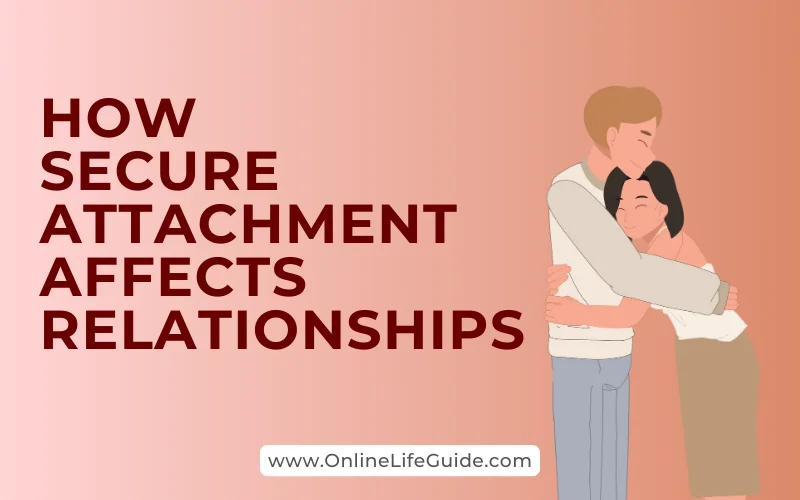 How Secure Attachment Affects Relationships