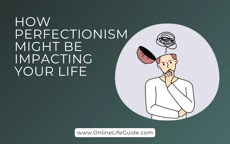 Impact of Perfectionism on Personal and professional Life