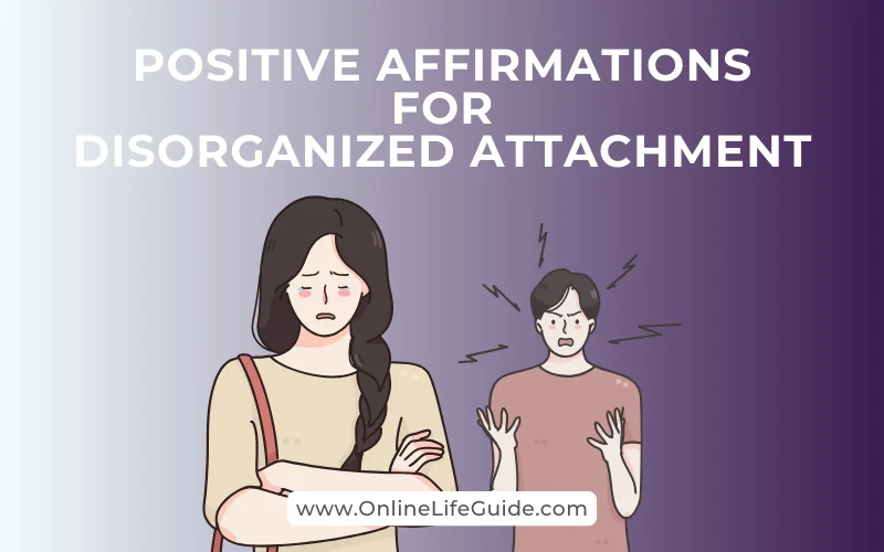 Positive Affirmations for Disorganized Attachment