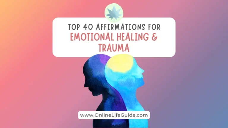Top 40 Affirmations for Emotional Healing and Trauma