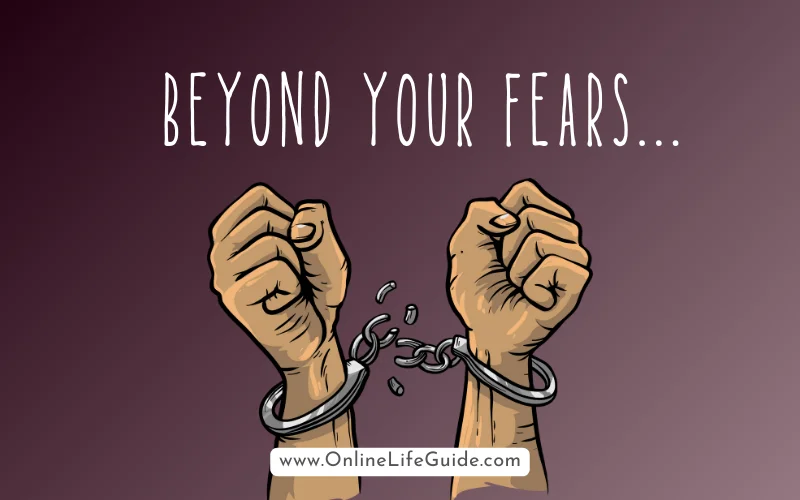 Getting over your fears and anxieties