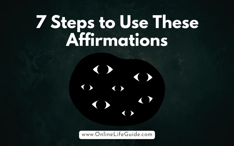 7 Steps to Use These Affirmations