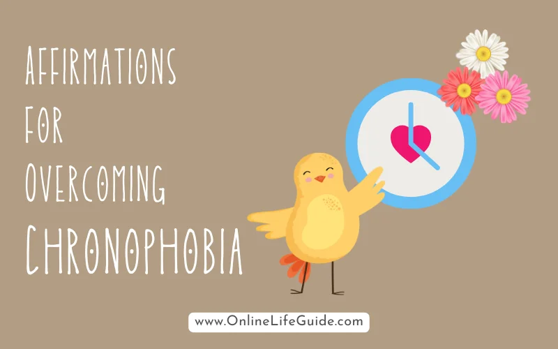 Affirmations for Overcoming Chronophobia - Fear of Time