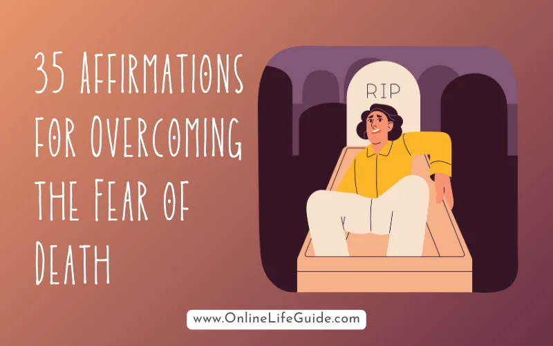 Affirmations for Overcoming the Fear of Death