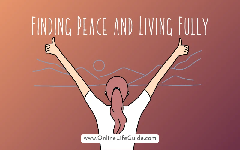 Finding Peace with death and Living Fully