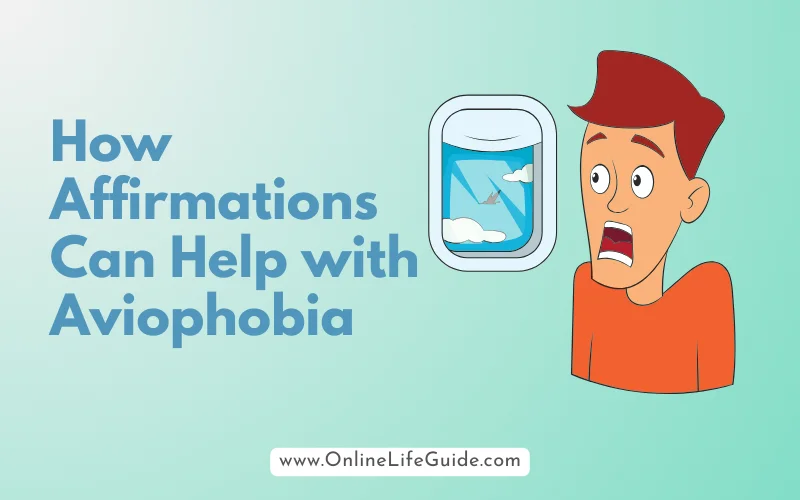 How Affirmations Can Help with Aviophobia