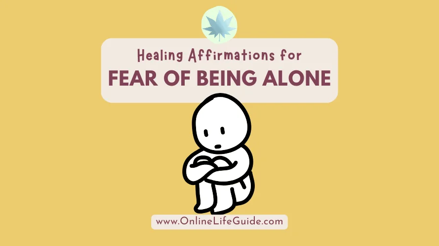 Positive Affirmations for Fear of Being Alone