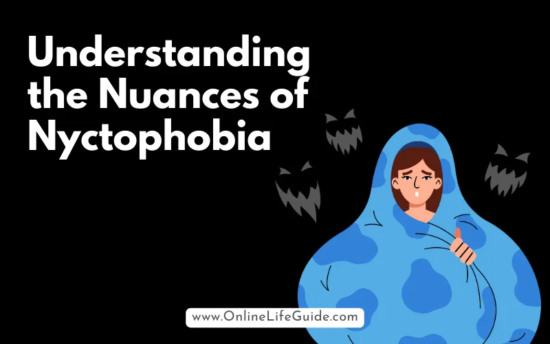 Understanding the Nuances of Nyctophobia