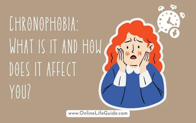 What is Chronophobia and how does it affect you