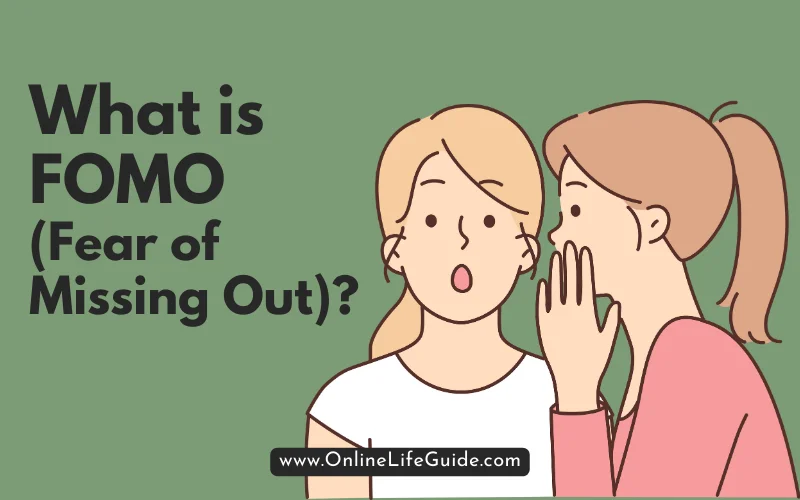 What is FOMO (Fear of Missing Out)